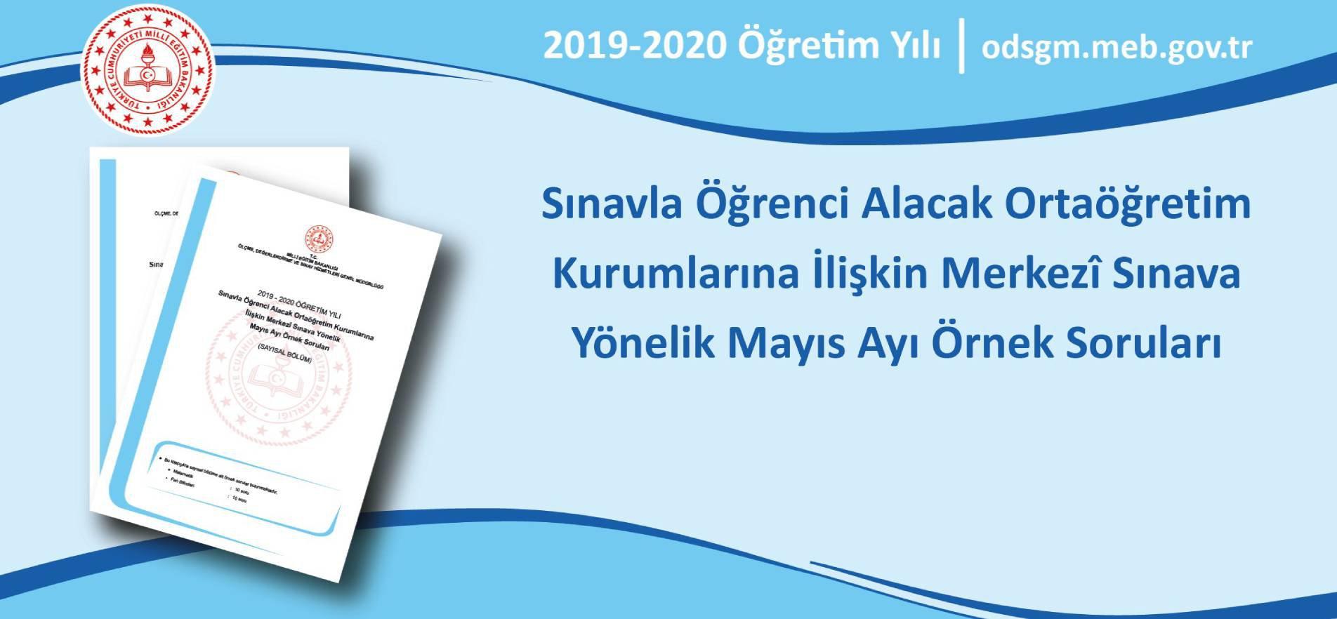 SINAVLA ÖĞRENCİ ALACAK ORTAÖĞRETİM KURUMLARINA İLİŞKİN MERKEZÎ SINAVA YÖNELİK MAYIS AYI ÖRNEK SORULARI YAYIMLANDI