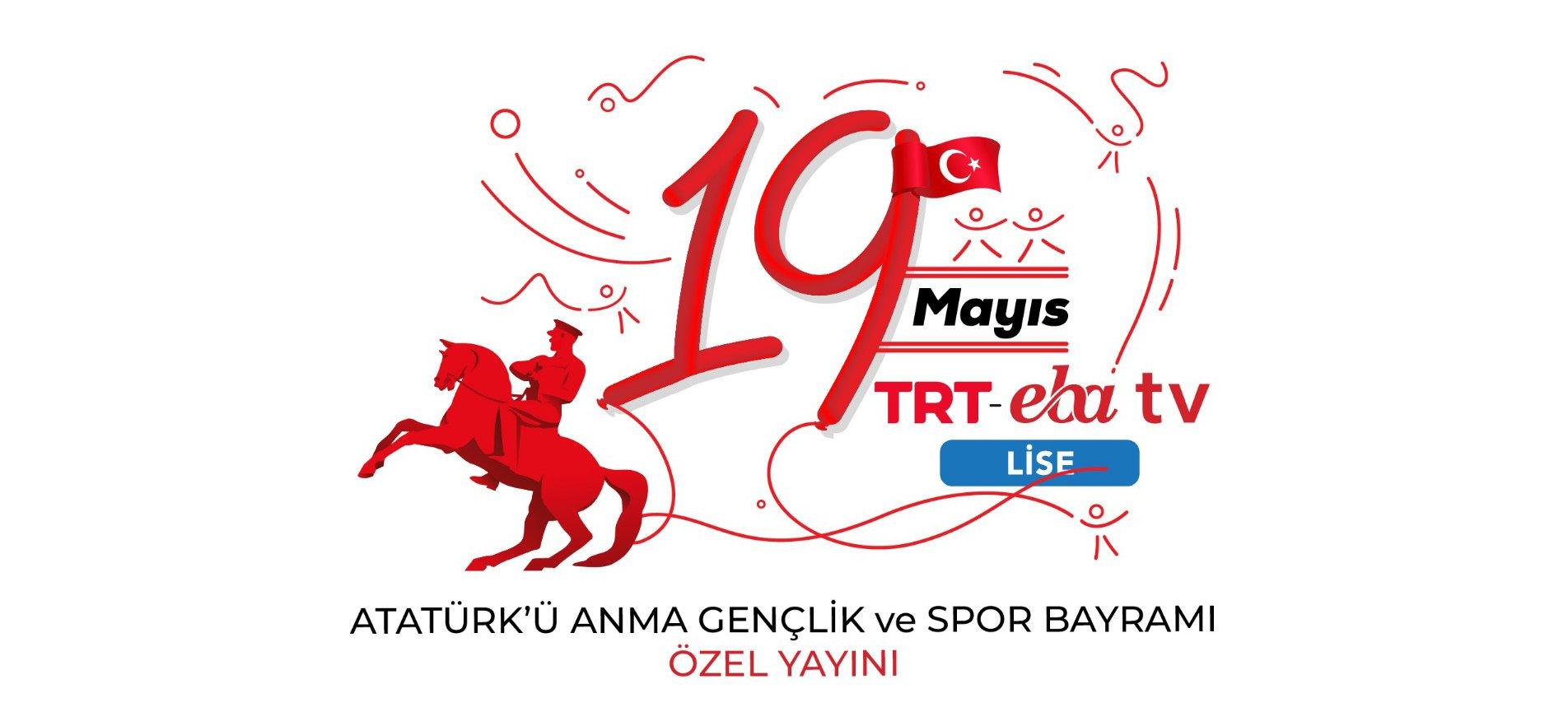 19 MAYIS COŞKUSU, TRT EBA TV LİSE'DE OLACAK