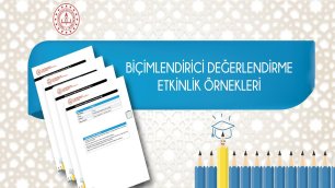 BİÇİMLENDİRİCİ DEĞERLENDİRMEYE YÖNELİK YENİ ETKİNLİK ÖRNEKLERİ YAYIMLANDI